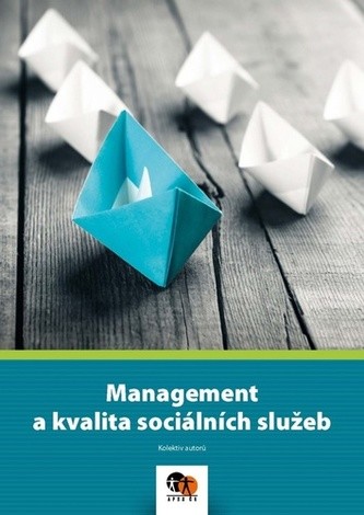 Management a kvalita sociálních služeb - Kolektiv autorů