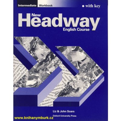 New Headway intermediate Workbook with Key - Soars Liz and John – Hledejceny.cz