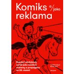 Komiks a/jako reklama - Domácí obrázkový seriál jako médium reklamy a propagace ve 20. sto – Zboží Mobilmania