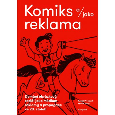 Komiks a/jako reklama - Domácí obrázkový seriál jako médium reklamy a propagace ve 20. sto – Zboží Mobilmania