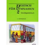 Deutsch für Gymnasien 2 - Grundlagenlehrbuch - Höppnerová Věra
