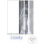Cizinky - Stanislav Struhar – Hledejceny.cz