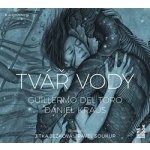 Tvář vody - Del Torro Guillermo, Kraus Daniel – Hledejceny.cz