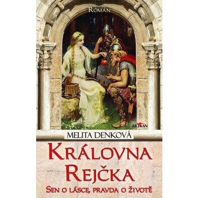 Královna Rejčka - Melita Denková – Hledejceny.cz