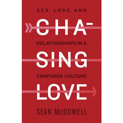 Chasing Love: Sex, Love, and Relationships in a Confused Culture McDowell SeanPaperback – Hledejceny.cz