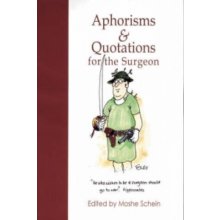 Aphorisms and Quotations for the Surgeo M. Schein