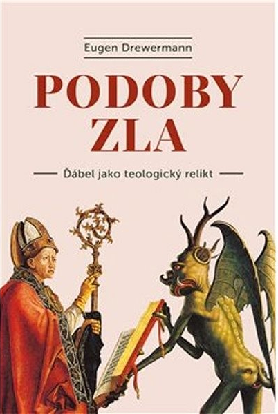 Podoby zla - Ďábel jako teologický relikt - Eugen Drewermann