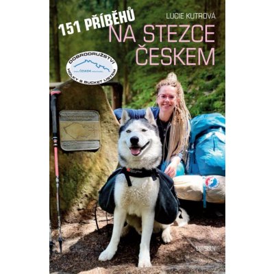 151 příběhů na Stezce Českem - Lucie Kutrová – Hledejceny.cz