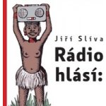 Rádio hlásí - Jíří Slíva – Hledejceny.cz