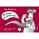 Po kom se jmenují - Jitka Škápíková – Hledejceny.cz