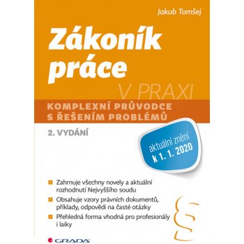 Zákoník práce v praxi: komplexní průvodce s řešením problémů, 2. vydání - Jakub Tomšej