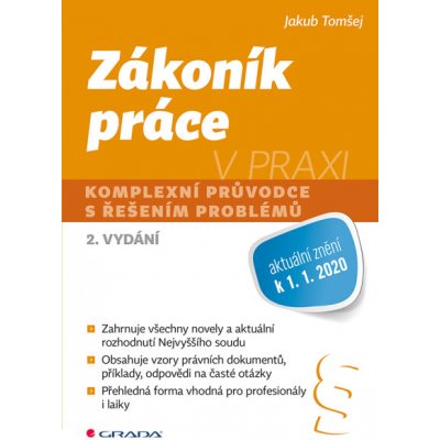 Zákoník práce v praxi: komplexní průvodce s řešením problémů, 2. vydání - Jakub Tomšej