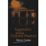 Tajemství sídla Craven Manor - Darcy Coates – Hledejceny.cz