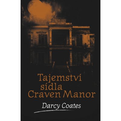 Tajemství sídla Craven Manor - Darcy Coates – Zboží Mobilmania