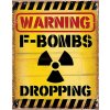 Plakát Žlutá nástěnná cedule Warning Bombs Dropping – 20x1x25 cm