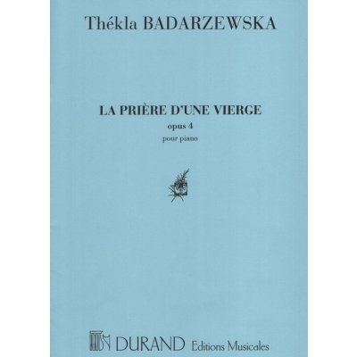 Badarzewska LA PRIERE D'UNE VIERGE Divčina modlitba Op. 4 / klavír sólo – Hledejceny.cz