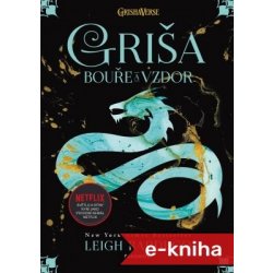 Griša - Bouře a vzdor - Leigh Bardugo