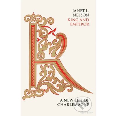 King and Emperor: A New Life of Charlemagne - Nelson Janet – Zboží Mobilmania