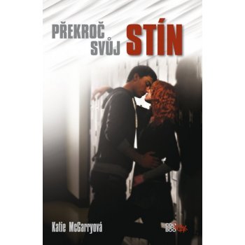 Překroč svůj stín - Katie McGarryová