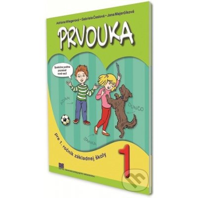 Prvouka pre 1. ročník základnej školy - Adriana Wiegerová, Gabriela Česlová, Jana Majerčíková – Zbozi.Blesk.cz