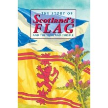 Story of Scotland's Flag and the Lion and Thistle