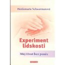 Kniha Experiment lidskosti - Můj život bez peněz - Heidemarie Schwermerová