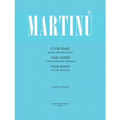 Čtyři písně pro mezzosoprán nebo baryton a klavír Bohuslav Martinů – Zbozi.Blesk.cz