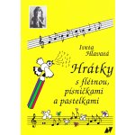 Hrátky s flétnou, písničkami a pastelkami – Hledejceny.cz