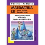 Matematika pro 9. roč. ZŠ - 2.díl (Jehlan, kužel, koule; Podobnost; Goniometrické funkce), 4. vydání – Sleviste.cz
