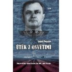Útěk z Osvětimi - Šokující skutečný příběh člověka, jenž unikl z pekla Osvětimi Kniha - Pogožev Andrej – Zboží Mobilmania