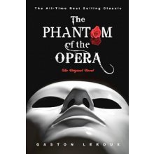The Phantom of the Opera: The Original Novel