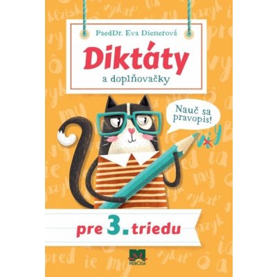 Diktáty a doplňovačky pre 3. triedu - Eva Dienerová od 65 Kč - Heureka.cz