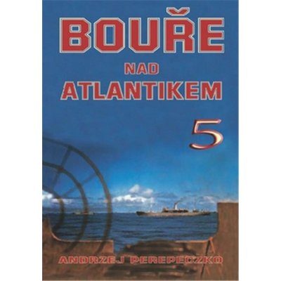 Bouře nad Atlantikem 5 – Hledejceny.cz