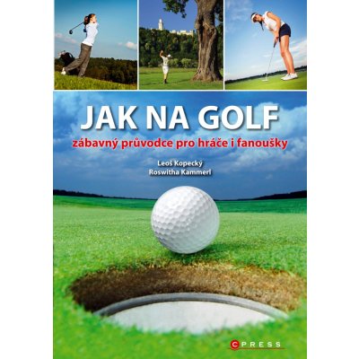 Jak na golf - Kopecký Leoš, Kammerl Roswitha