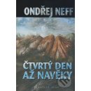 Čtvrtý den až na věky Ondřej Neff