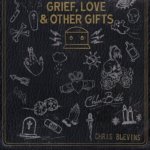 Chris Blevins & Chloe Beth - Grief Love and Other Gifts CD – Hledejceny.cz