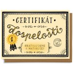 Chaukiss Certifikát dospelosti. Gratulujeme k maturite! – Sleviste.cz
