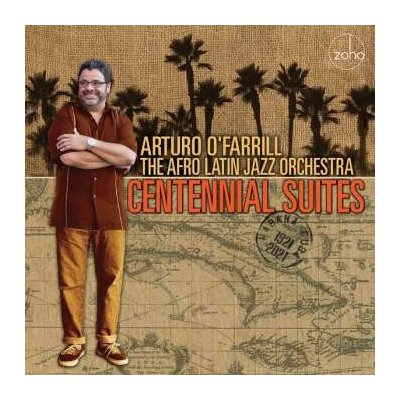 Arturo O' Farrill & The Afro Latin Jazz Orchestra - Centennial Suites LP – Zbozi.Blesk.cz