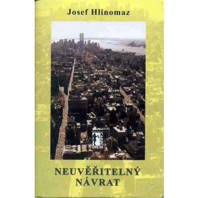 Neuvěřitelný návrat - Josef Hlinomaz