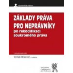 Základy práva pro neprávníky po rekodifikaci soukromého práva 5. vydání - Michal Spirit – Hledejceny.cz