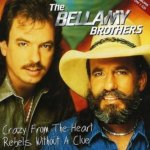 Rebe - Bellamy Brothers - Crazy From The Heart – Zboží Mobilmania