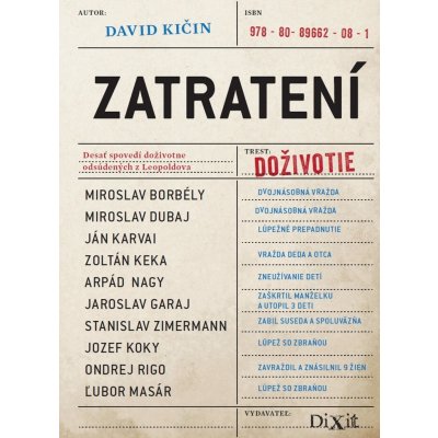 Zatratení: Desať spovedí odsúdených na doživotie z Leopoldova - David Kičin – Hledejceny.cz