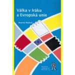 Válka v Iráku a Evropská unie – Hledejceny.cz