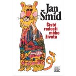 Čisté radosti mého života - Šmíd Jan – Sleviste.cz