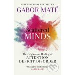 Scattered Minds - Gábor Maté – Zboží Dáma