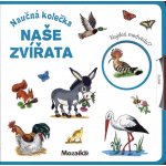 Naše zvířata - Naučná kolečka – Hledejceny.cz