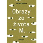 Žuchová Svetlana - Obrazy zo života M – Hledejceny.cz
