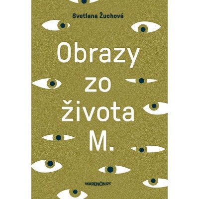 Žuchová Svetlana - Obrazy zo života M – Hledejceny.cz