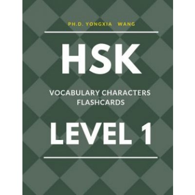 HSK Vocabulary Characters Flashcards Level 1: Easy to remember Full 150 HSK 1 Mandarin flash cards with English dictionary. Complete Standard course w