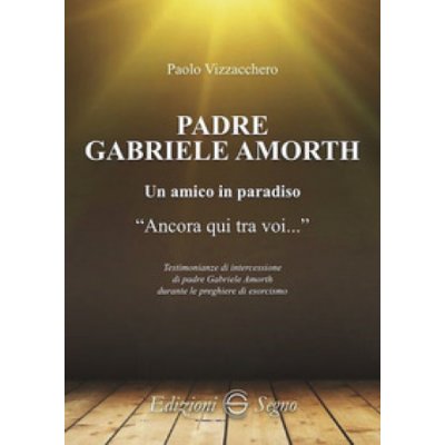 Padre Gabriele Amorth. Un amico in paradiso – Hledejceny.cz